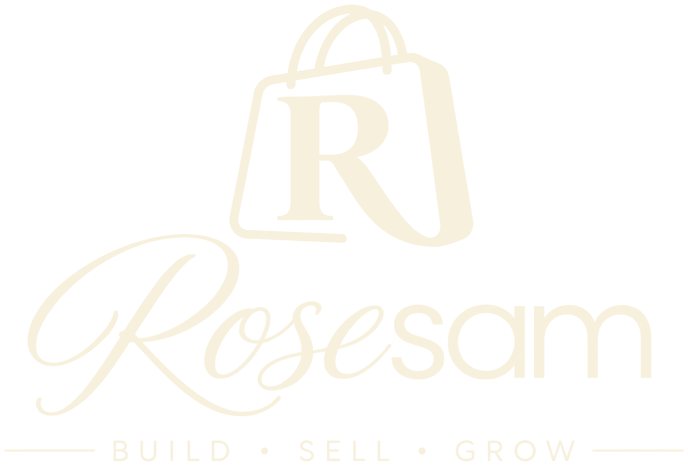 RoseSam: Build, Sell, Grow